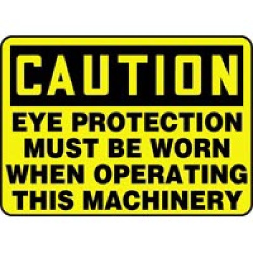 PPE Signs Caution Eye Protection Must Be Worn When Operating This Machinery Signs Accuform MPPA610VP Safety Signs